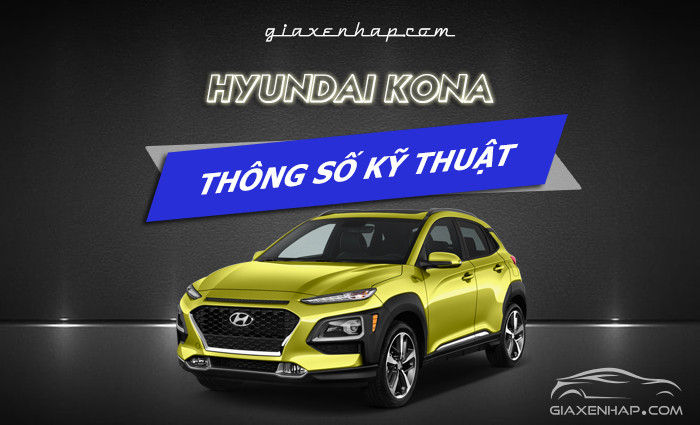 Thông số kỹ thuật xe Hyundai Kona