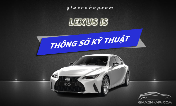 Thông số kỹ thuật Lexus IS